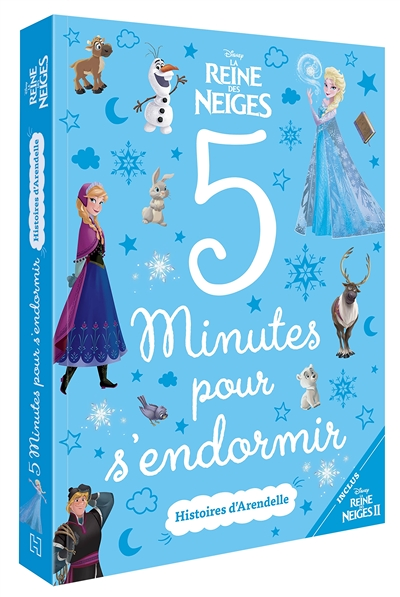 LA REINE DES NEIGES - 5 Minutes pour s'endormir - Histoires d'Arendelle - Disney - inclus La Reine d