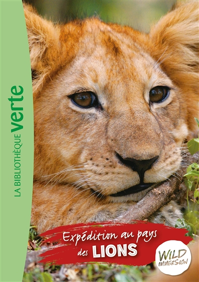 Wild Immersion 01 - Expédition au pays des lions (Poche)