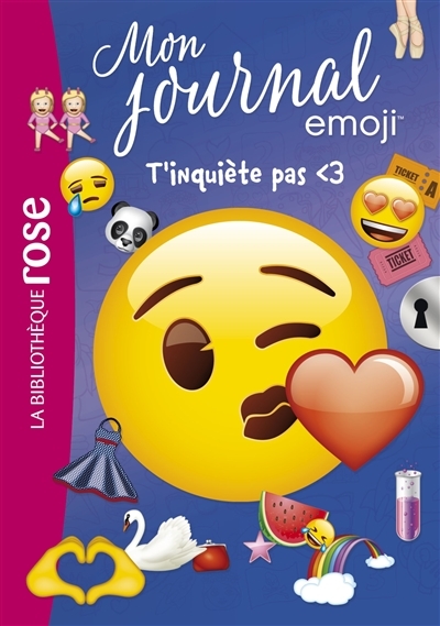 Emoji TM mon journal 07 - T'inquiète pas <3 (Poche)