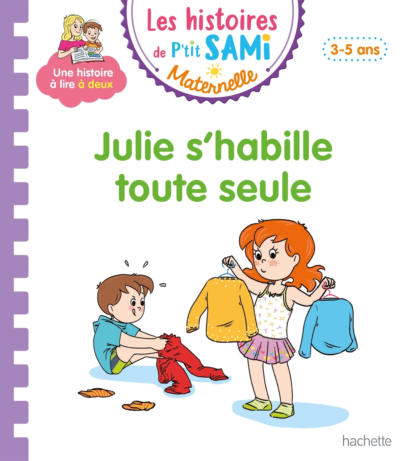 Les histoires de P'tit Sami Maternelle (3-5 ans) : Julie s'habille toute seule (Cartonné)