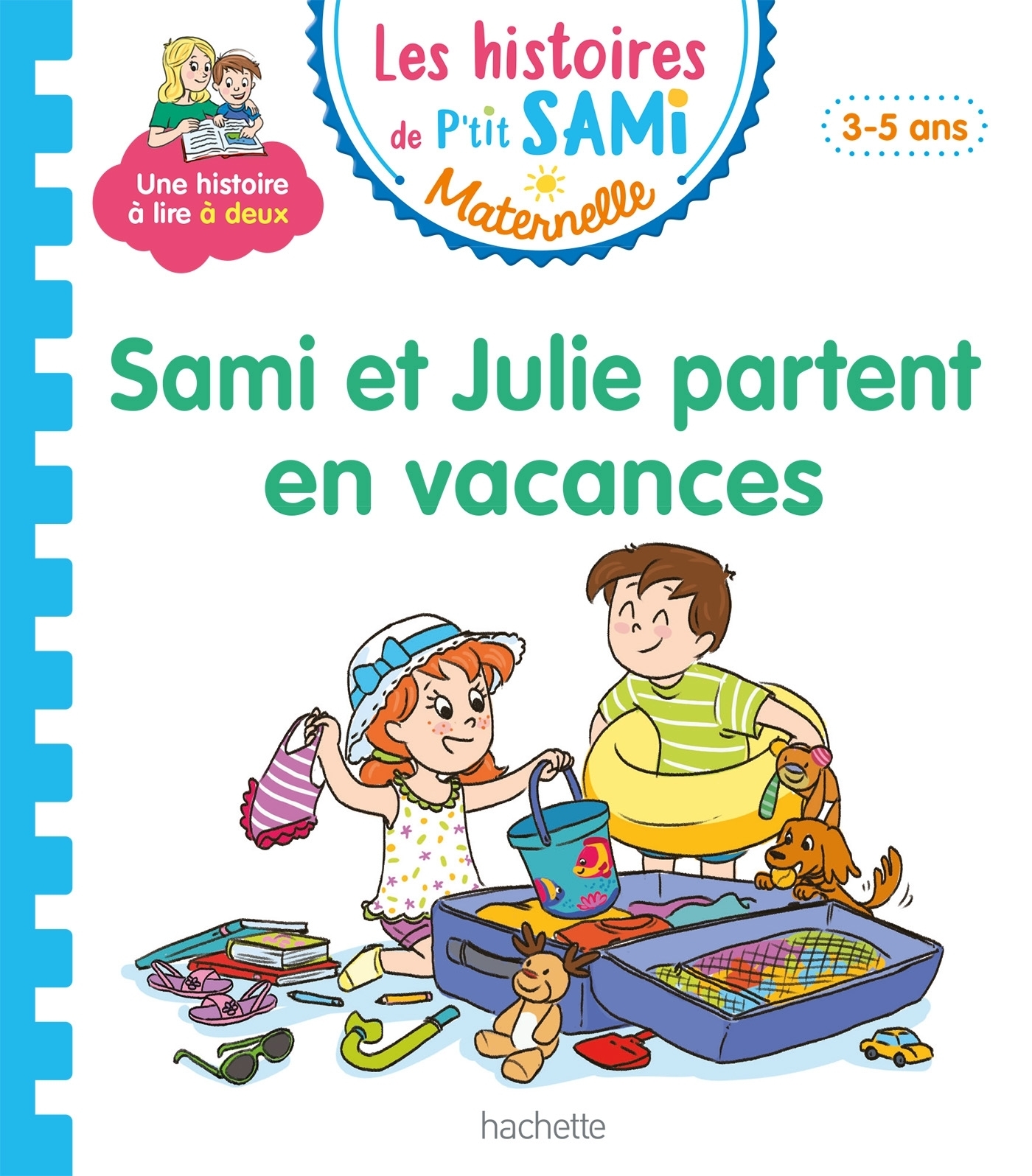 Les histoires de P'tit Sami Maternelle (3-5 ans) : Sami et Julie partent en vacances (Broché)