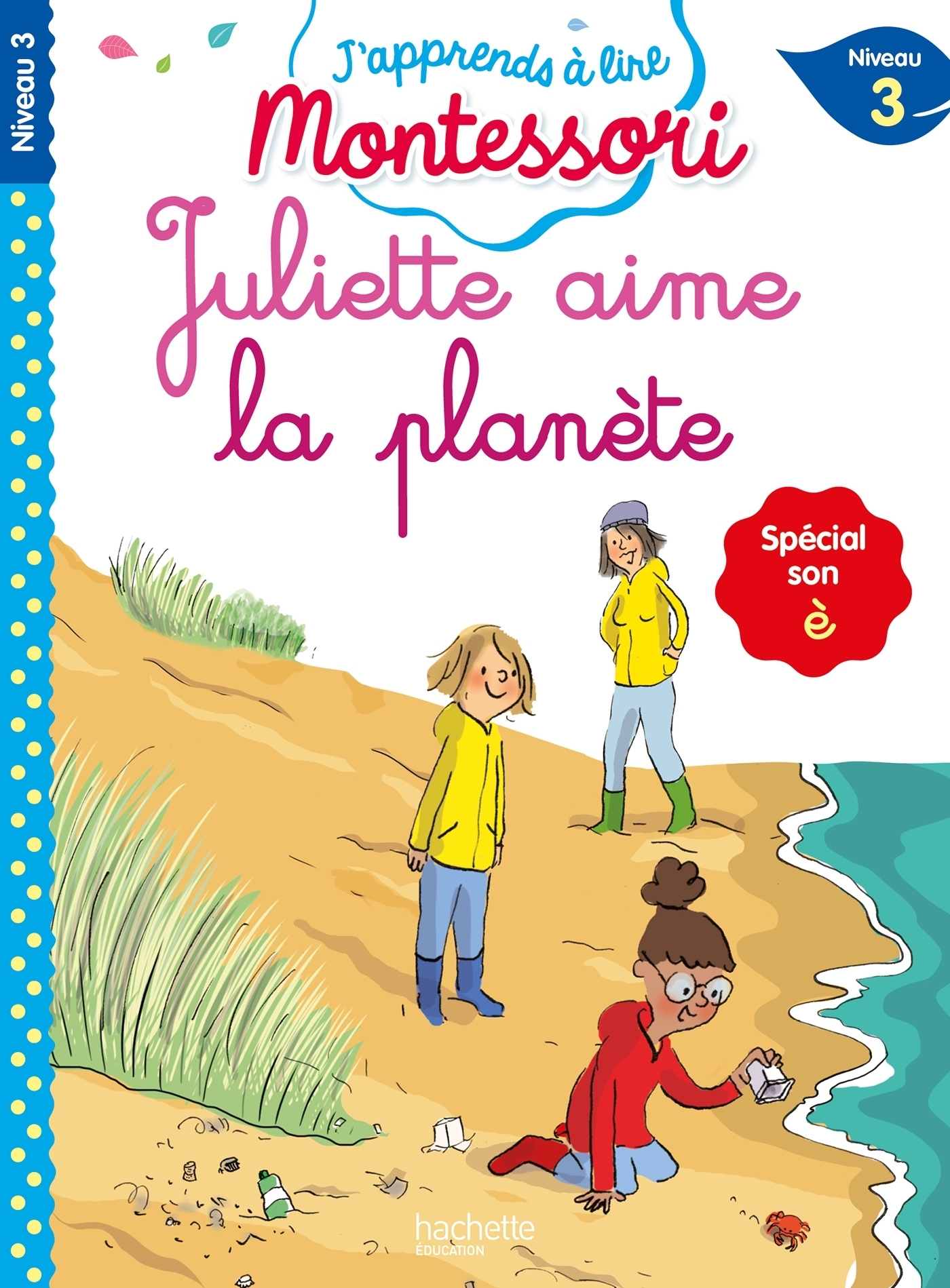 Juliette aime la planète - niveau 3 : spécial son è (Broché)