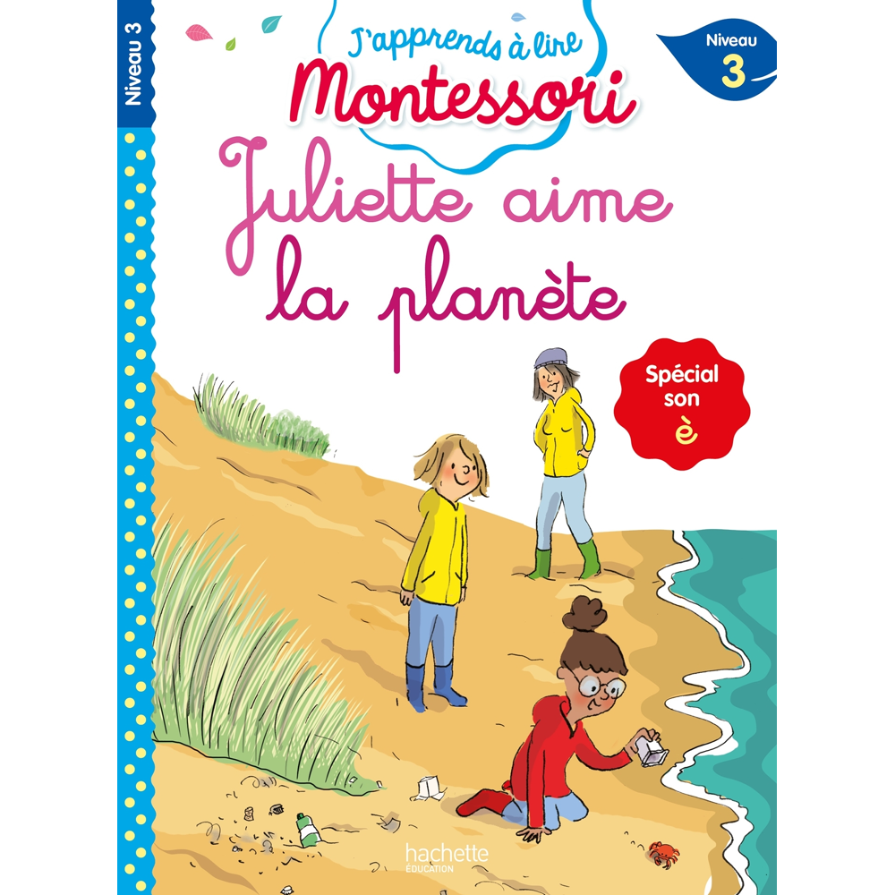 Juliette aime la planète - niveau 3 : spécial son è (Broché)