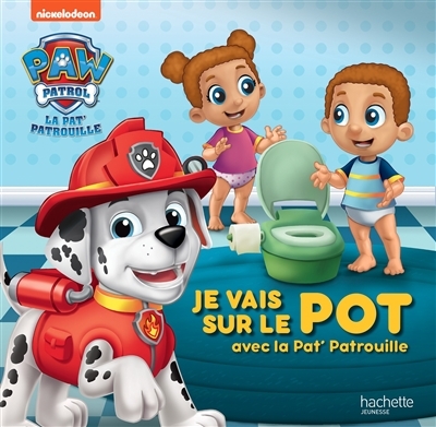 Pat' Patrouille - Je vais sur le pot grâce à la Pat' Patrouille (Jeunesse)