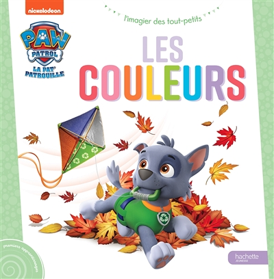 Pat' Patrouille - L'imagier des tout-petits - Les couleurs (Jeunesse)
