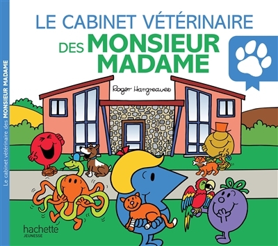 Le cabinet vétérinaire des Monsieur Madame - Monsieur Madame (Jeunesse)