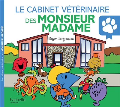 Le cabinet vétérinaire des Monsieur Madame - Monsieur Madame (Jeunesse)