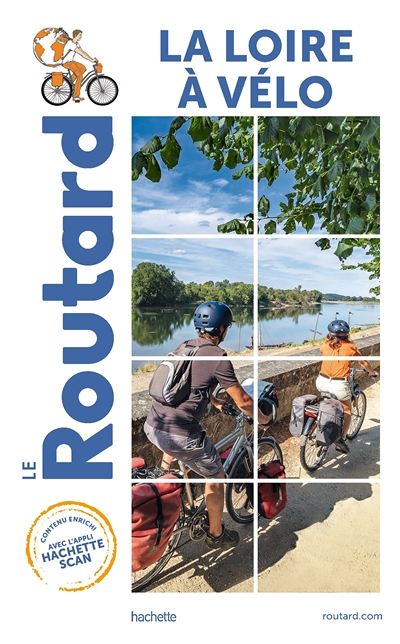 Guide du Routard La Loire à vélo (Spirale)