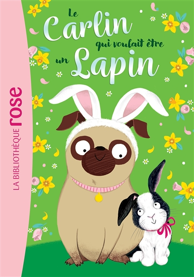 Le carlin qui voulait être... 03 - Un lapin (Poche)