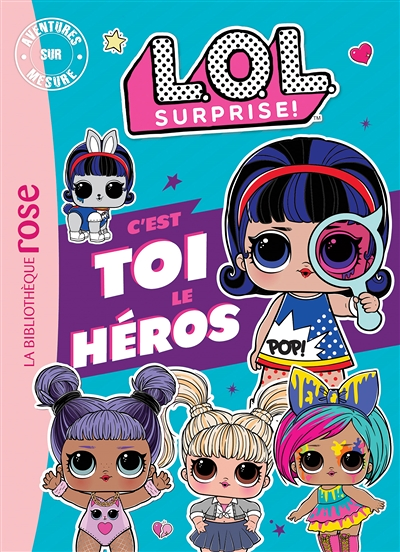 L.O.L. Surprise ! - Aventures sur mesure XXL (Poche)