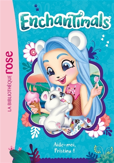 Enchantimals 15 - Aide-moi, Pristina ! (Poche)