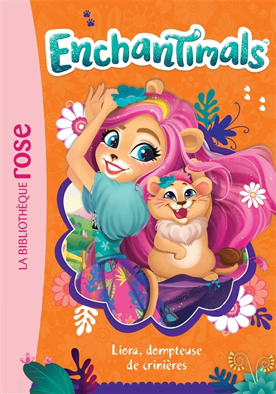Enchantimals 17 - Liora, dompteuse de crinières (Poche)