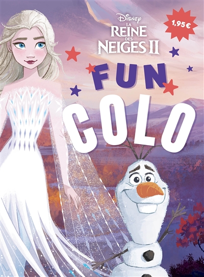 LA REINE DES NEIGES 2 - Fun Colo - Disney (Jeunesse)