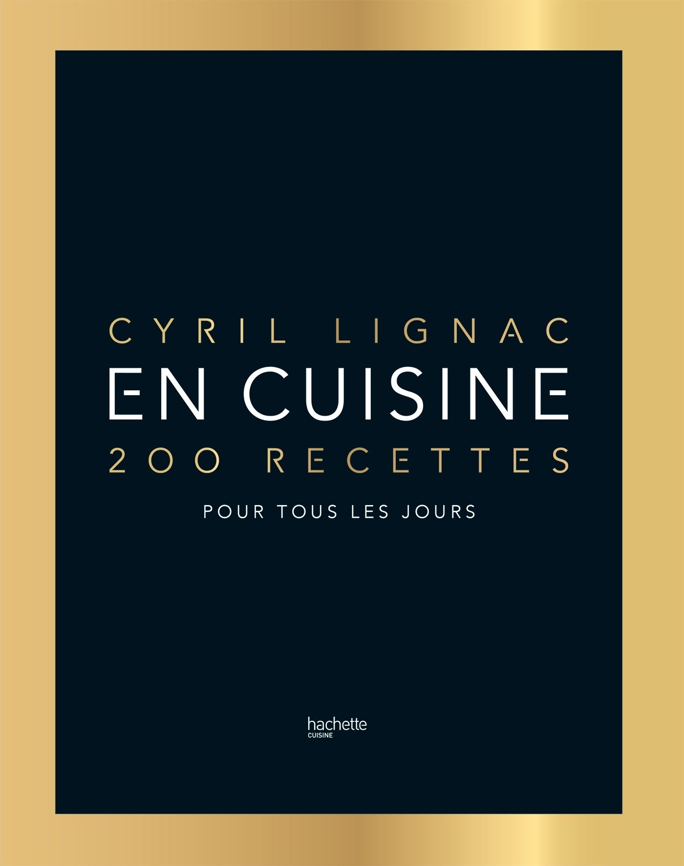 En cuisine - 200 recettes pour tous les jours (Relié)