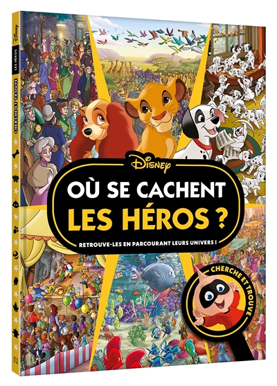 DISNEY CLASSIQUES - Où se cachent les héros ? - Cherche et trouve (Jeunesse)