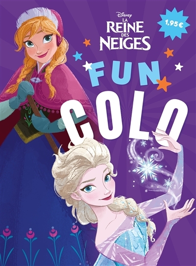 LA REINE DES NEIGES - Fun colo - Disney (Jeunesse)
