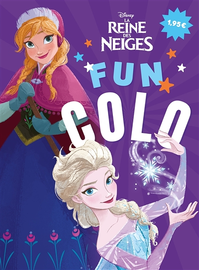 LA REINE DES NEIGES - Fun colo - Disney (Jeunesse)