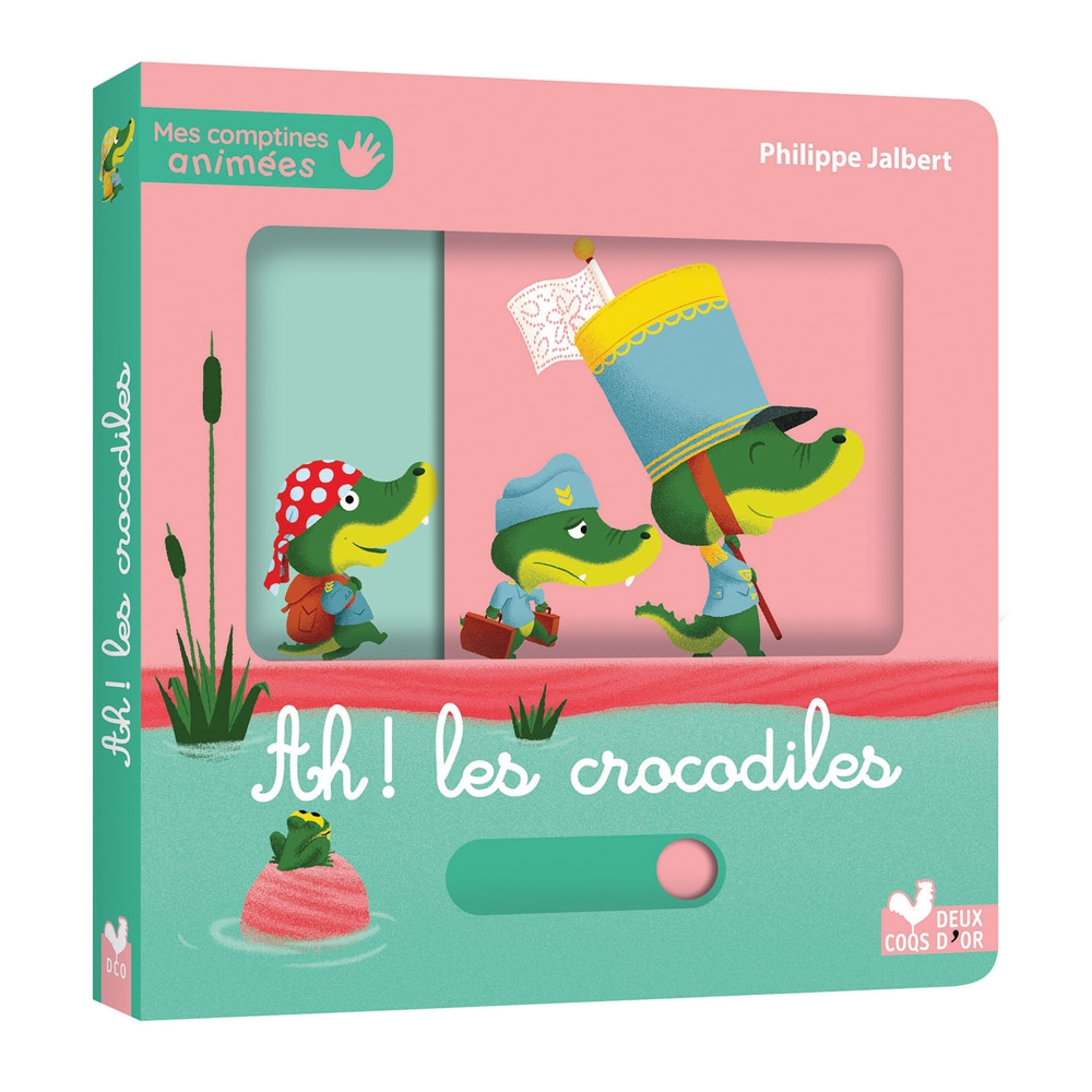 Mes comptines animées - Ah ! Les crocodiles (Cartonné)