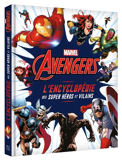 MARVEL AVENGERS - L'Encyclopédie des super héros et vilains - L'encyclopédie des personnages (Jeunes