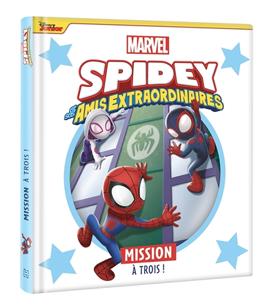 SPIDEY ET SES AMIS EXTRAORDINAIRES - Mission à trois ! - Marvel (Jeunesse)