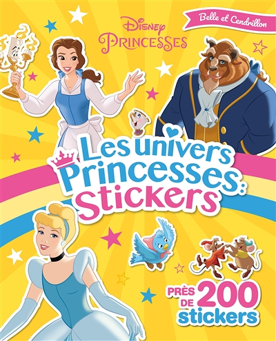 DISNEY PRINCESSES - Les univers Princesses - Stickers - Cendrillon et Belle (Broché)