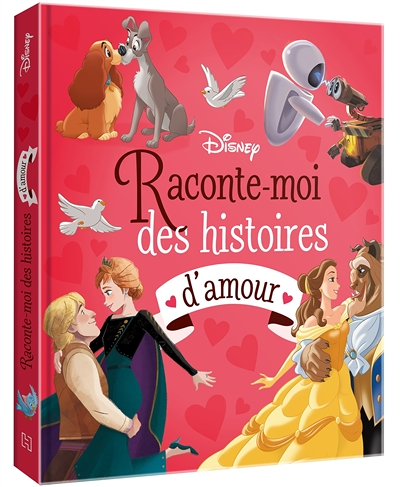 DISNEY - Raconte-moi des histoires d'amour - Disney Pixar (Jeunesse)