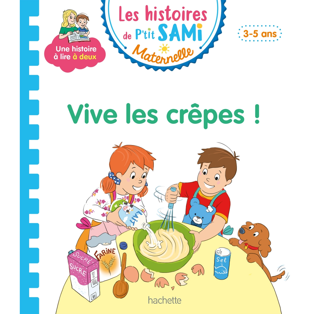 Les histoires de P'tit Sami Maternelle (3-5 ans) : Vive les crêpes (Broché)
