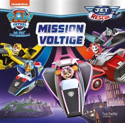 Pat' Patrouille - Jet to the Rescue - Mission voltige (Jeunesse)