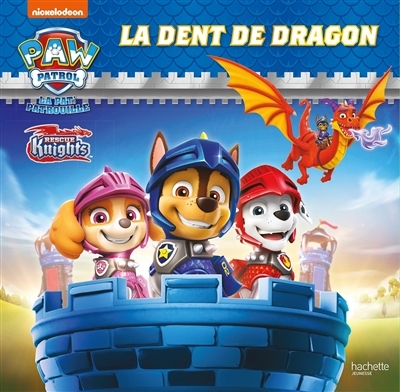 Pat' Patrouille - Rescue Knights - La dent de dragon (Cartonné)