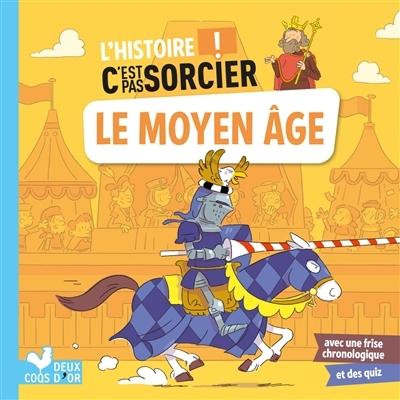 L'histoire C'est pas sorcier - Le Moyen Âge (Jeunesse)