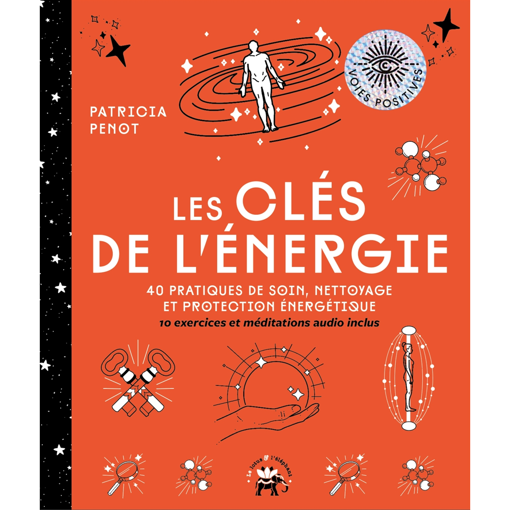 Les Clés de l'énergie - 40 pratiques de soin, nettoyage et protection énergétique (Broché)