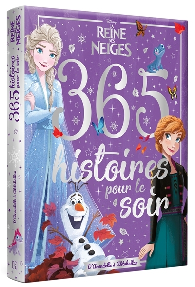 LA REINE DES NEIGES - 365 Histoires pour le soir - La Reine des Neiges 1 et 2 - Disney (Jeunesse)