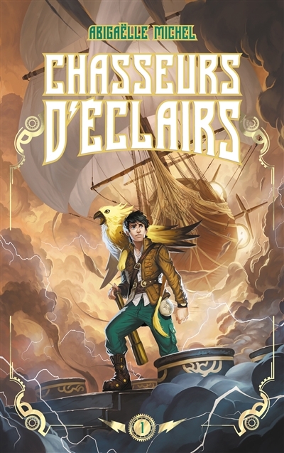 Chasseurs d'éclairs - tome 1 - Le capitaine disparu - Alors que les océans sont devenus nuages, qui 