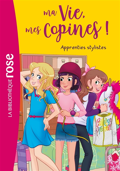 Ma vie, mes copines 23 - Apprenties stylistes (Poche)