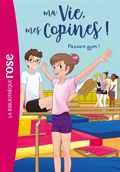 Ma vie, mes copines 24 - Passion gym ! (Poche)