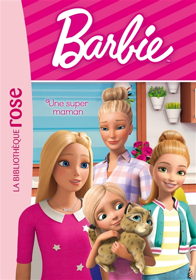 Barbie Vie quotidienne 06 - Une super maman (Poche)