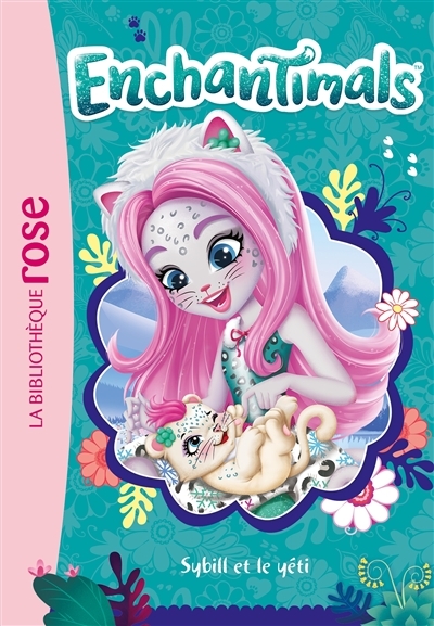 Enchantimals 18 - Sybill et le yéti (Poche)