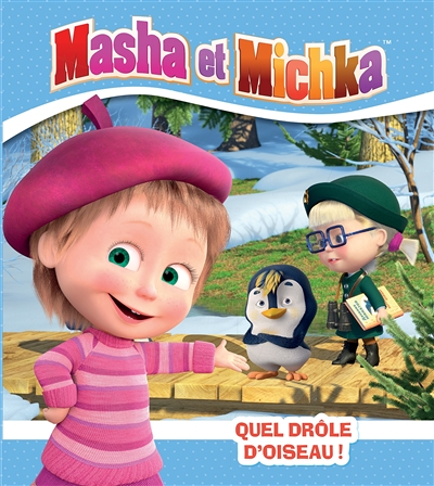 Masha et Michka - Quel drôle d'oiseau ! (Jeunesse)