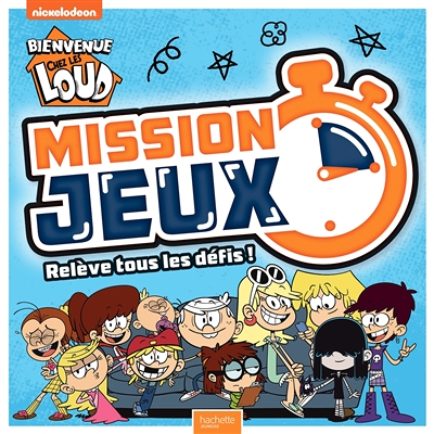 Bienvenue chez les Loud - Mission Jeux ! Cahier activités jeux (Jeunesse)