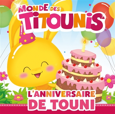 Titounis - L'anniversaire de Touni (Jeunesse)