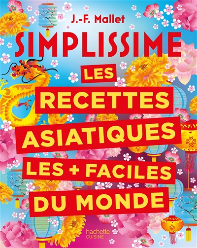 SIMPLISSIME Les recettes asiatiques les + faciles du monde - Nouvelle édition (Cartonné)