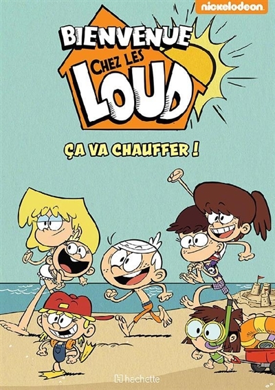 Bienvenue chez les Loud - Hors série - Ça va chauffer ! (BD)