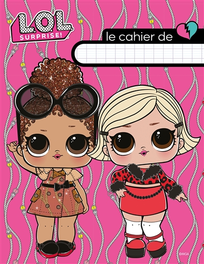 L.O.L. Surprise! - Cahier d'écolier (Jeunesse)