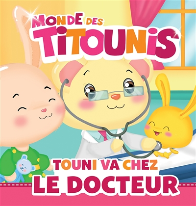 Titounis - Touni va chez le docteur (Jeunesse)