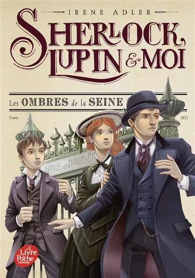 Sherlock, Lupin et moi - Tome 6 - Les ombres de la Seine (Poche)