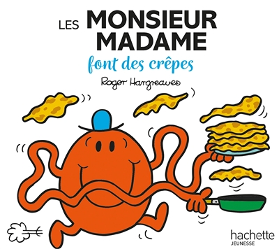 Monsieur Madame - Les Monsieur Madame font des crêpes (Broché)