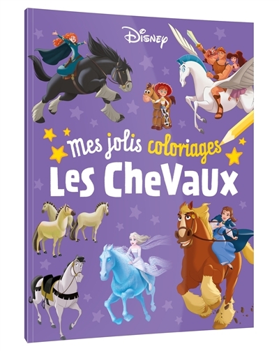 DISNEY CLASSIQUES - Mes jolis coloriages - Les chevaux (Jeunesse)