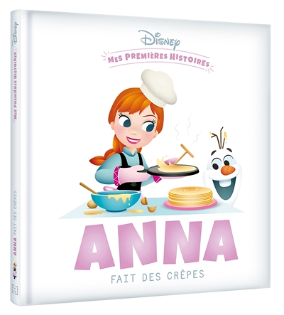 DISNEY - Mes Premières Histoires - Anna fait des crêpes (Jeunesse)