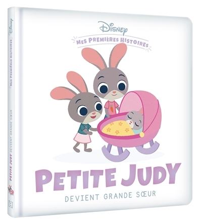 DISNEY BABY - Mes premières histoires - Petite Judy devient grande soeur (Cartonné)