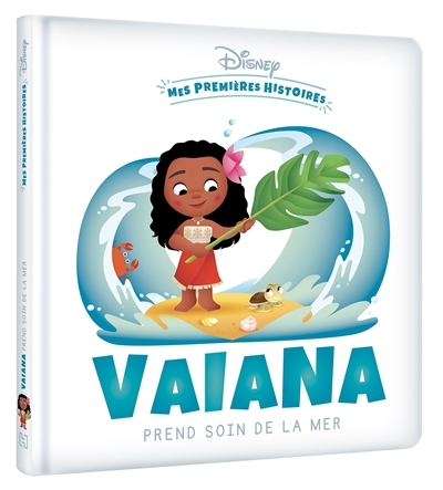 DISNEY - Mes Premières Histoires - Vaiana prend soin de la mer (Cartonné)